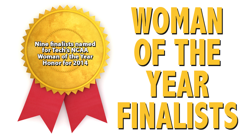 Nine finalists announced for Tech’s 2014 NCAA Woman of the Year award