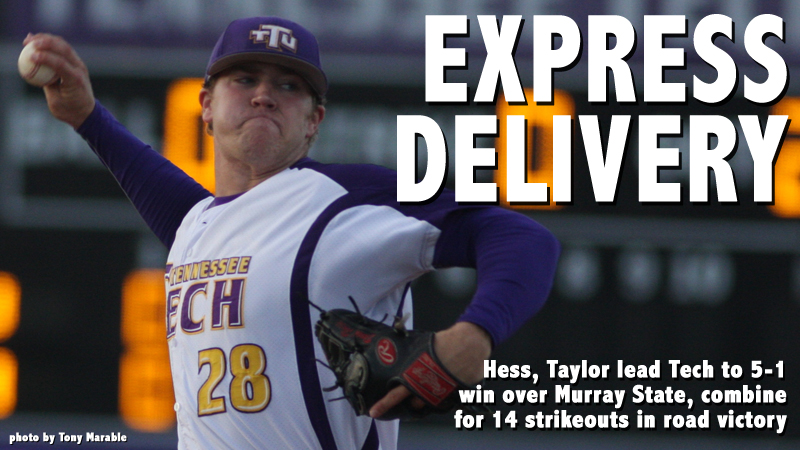 Hess, Taylor dominate on the mound as Tech defeats Murray State, 5-1