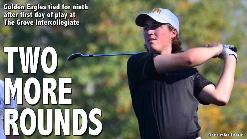 Golden Eagles tied for ninth after day one at The Grove Intercollegiate