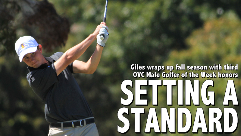 Giles closes out fall season with third OVC Male Golfer of the Week honors