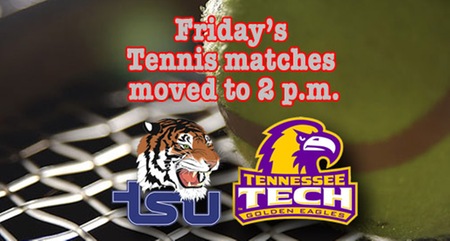 Tennis matches vs. TSU moved to 2 p.m. Friday; Final home action