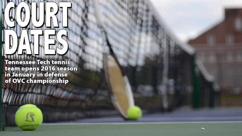 Six home matches help make up 2016 Tennessee Tech tennis spring schedule