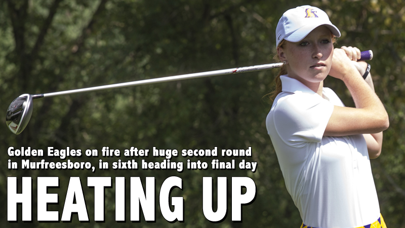 Golden Eagles on fire, in sixth after huge second round in Murfreesboro
