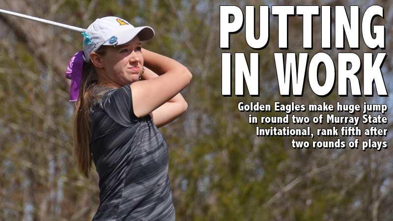Big second round propels Golden Eagles to fifth place on day one of MSU Invitational