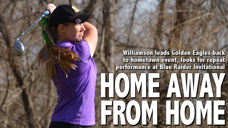 Williamson leads Golden Eagles to hometown for Blue Raider Invitational