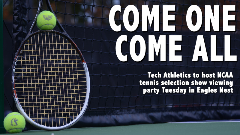 Tech Athletics to host NCAA tennis selection show viewing party