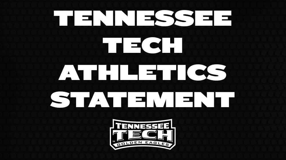 Statement from Tennessee Tech Director of Athletics Mark Wilson