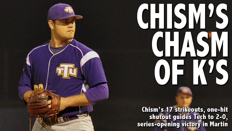 Chism's 17 strikeouts, one-hit shutout lead Tech to 2-0, series-opening victory in Martin