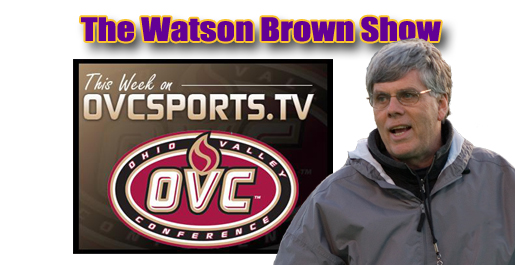Watch The Watson Brown Show free each week on OVCsports.TV