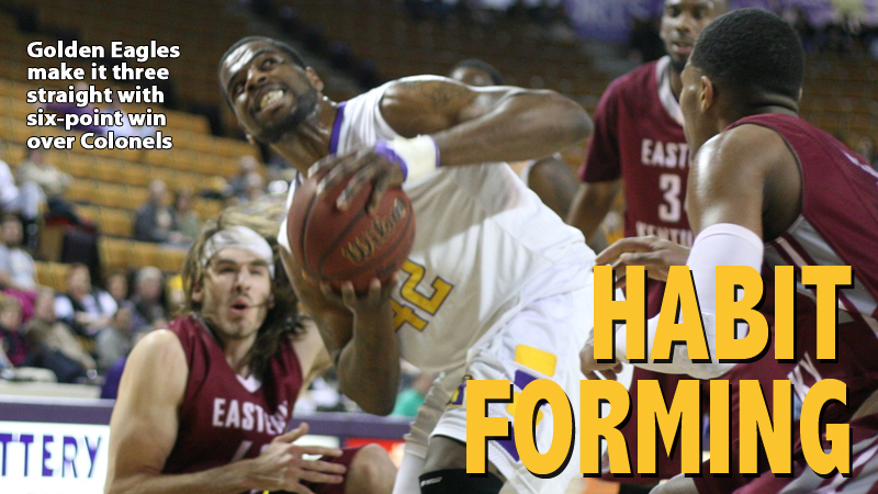Golden Eagles win third straight, topple EKU Colonels, 72-66