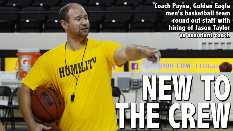 Coach Payne, Golden Eagles round out staff with hiring of Jason Taylor as assistant coach