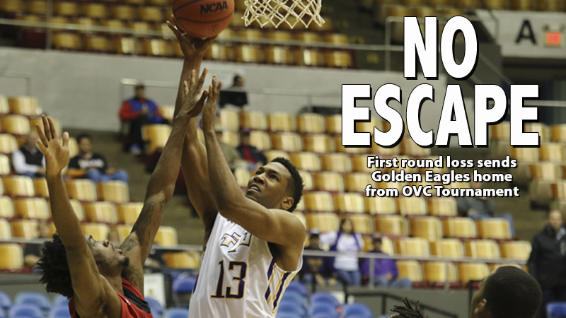 OVC Tourney ends for Golden Eagles with 92-72 loss to Austin Peay