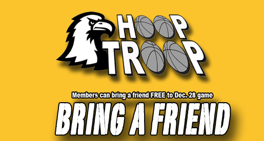Hoop Troop members can bring a friend FREE to game vs. Marshall
