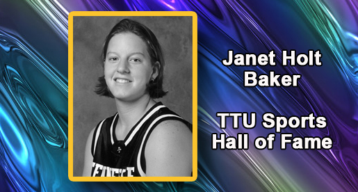 Janet Holt Baker to be inducted into TTU Sports Hall of Fame Nov. 2